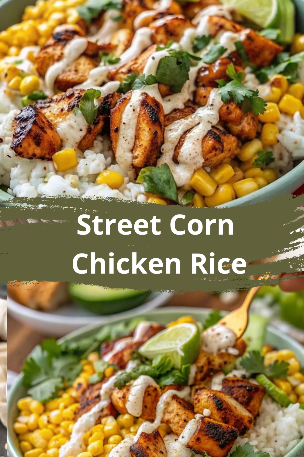 Street Corn Chicken Rice – A Bold, Flavor-Packed Bowl of Comfort