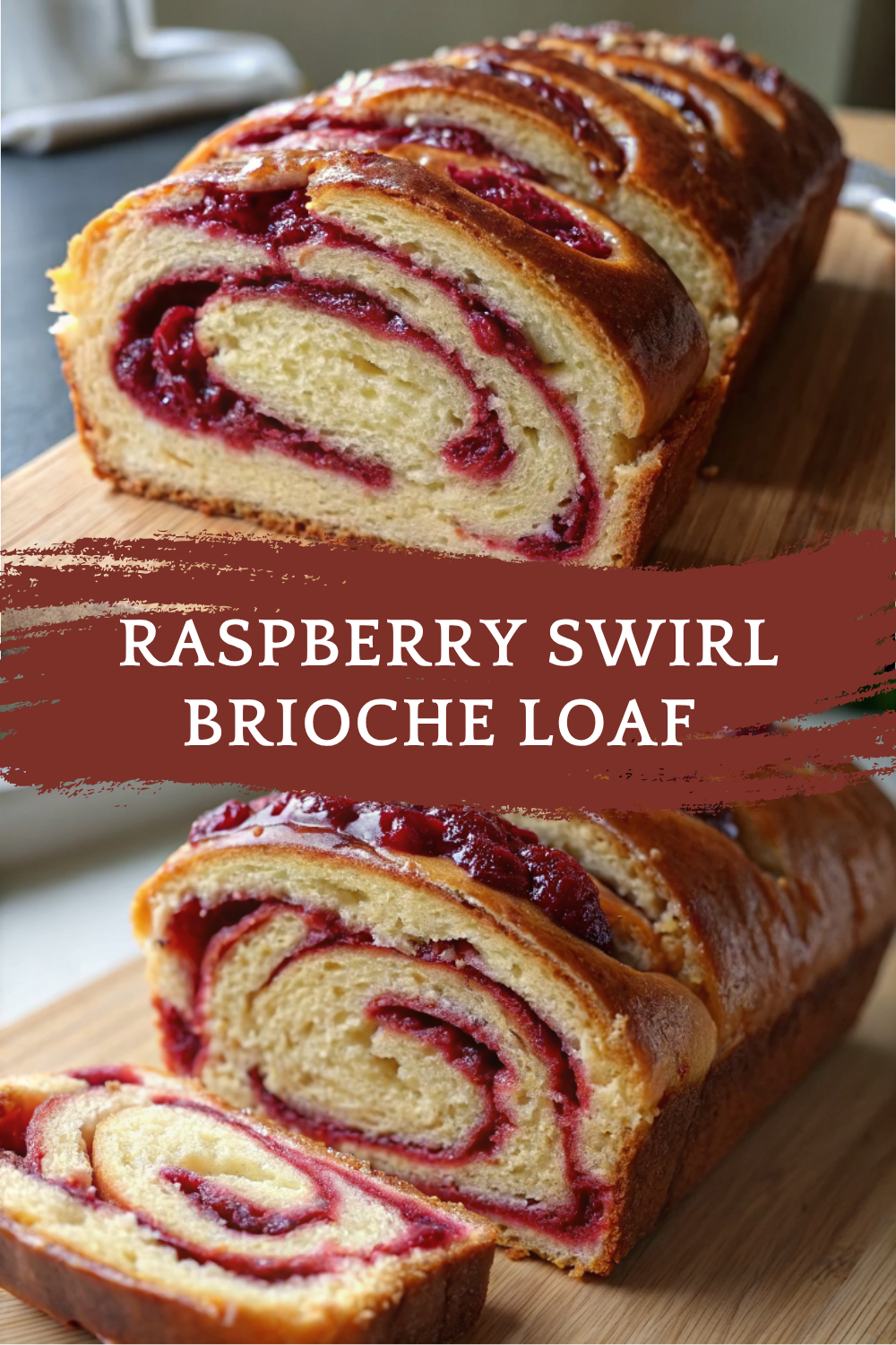 Raspberry Swirl Brioche Loaf Recipe – Buttery, Fluffy, & Swirled with Sweet Raspberry for Breakfast or Dessert