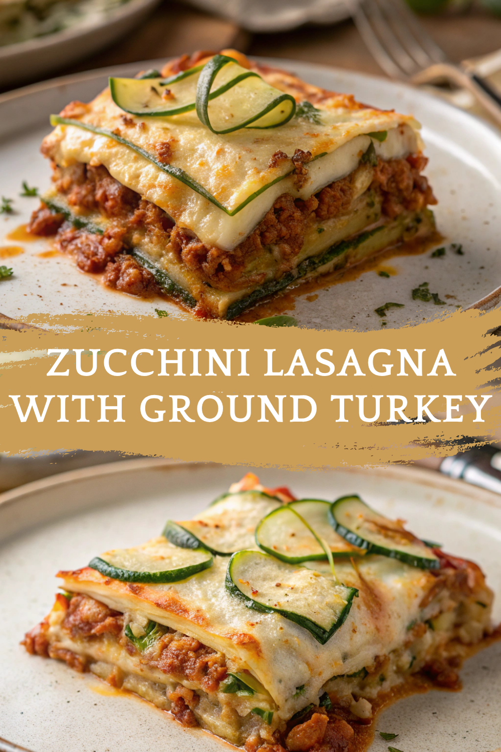 Zucchini Lasagna with Ground Turkey – Light, Hearty & Low-Carb