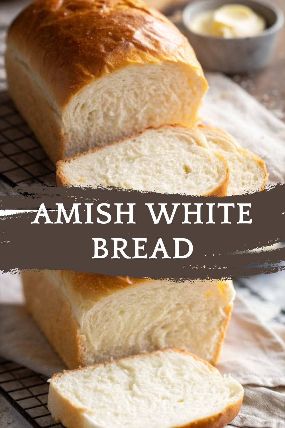 AMISH WHITE BREAD – The Classic Sweet, Soft Loaf You’ll Want to Bake Every Week