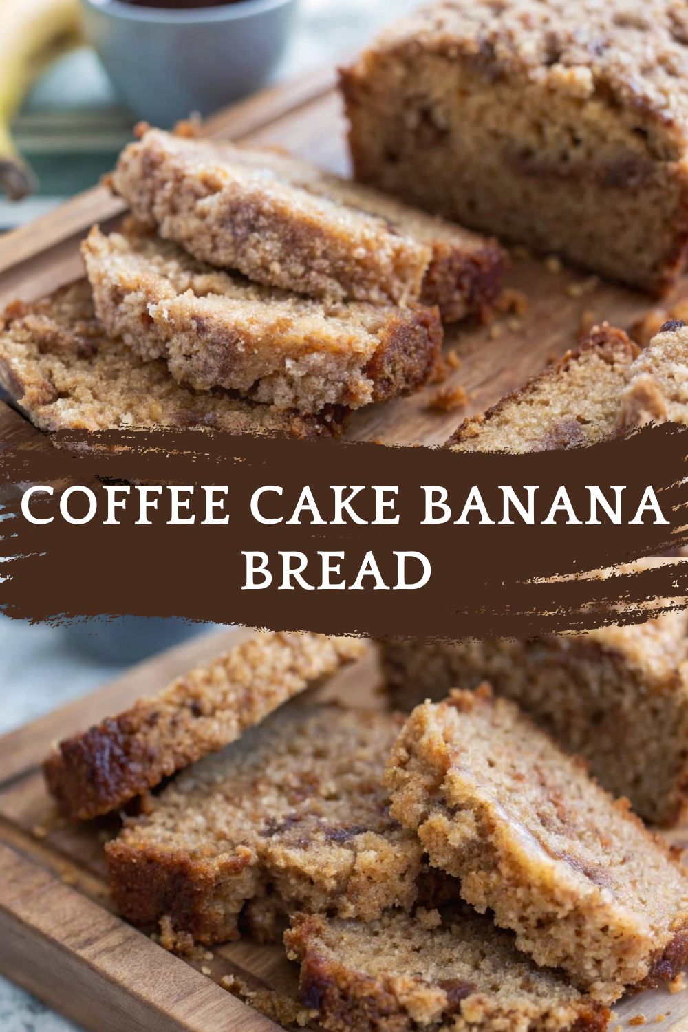 Coffee Cake Banana Bread – A Buttery, Crumb-Topped Twist on Classic Banana Bread