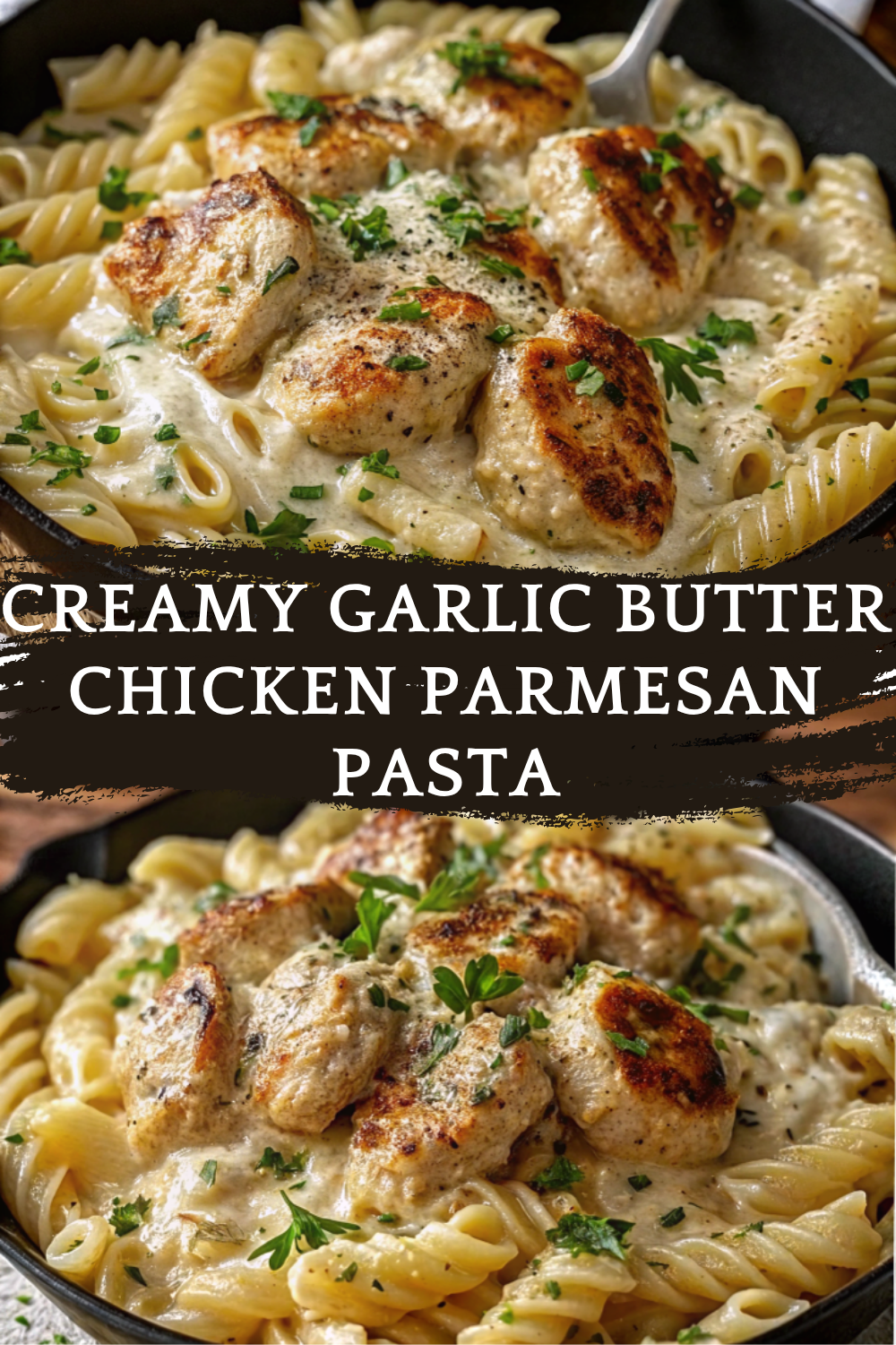 Creamy Garlic Butter Chicken Parmesan Pasta – Rich, Cheesy & Comforting