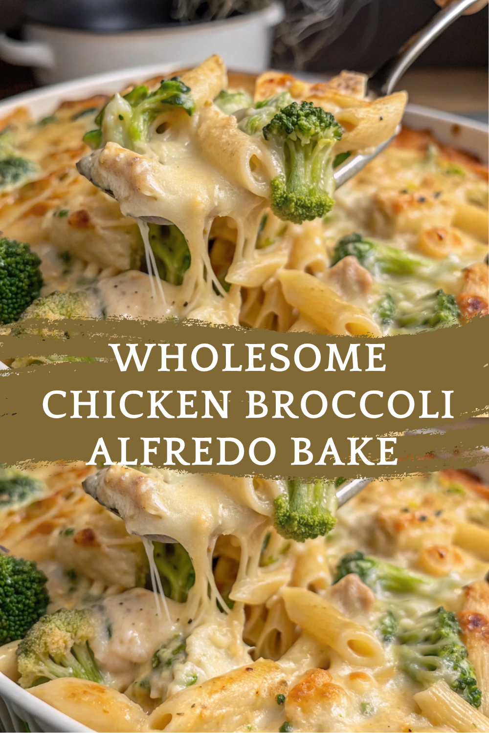 Wholesome Chicken Broccoli Alfredo Bake – A Cozy & Creamy Family Favorite