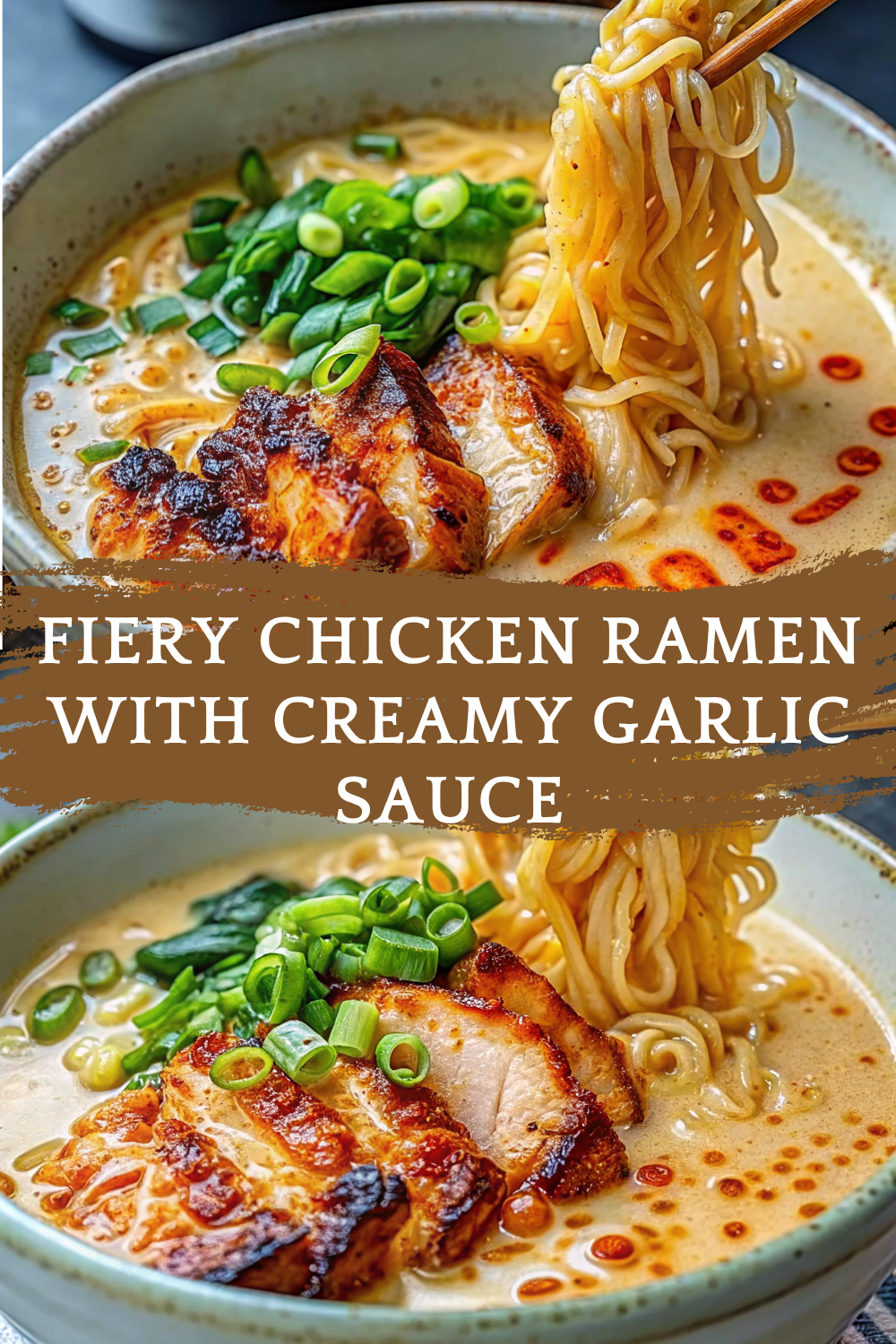 Fiery Chicken Ramen with Creamy Garlic Sauce – Bold, Spicy, and Incredibly Comforting