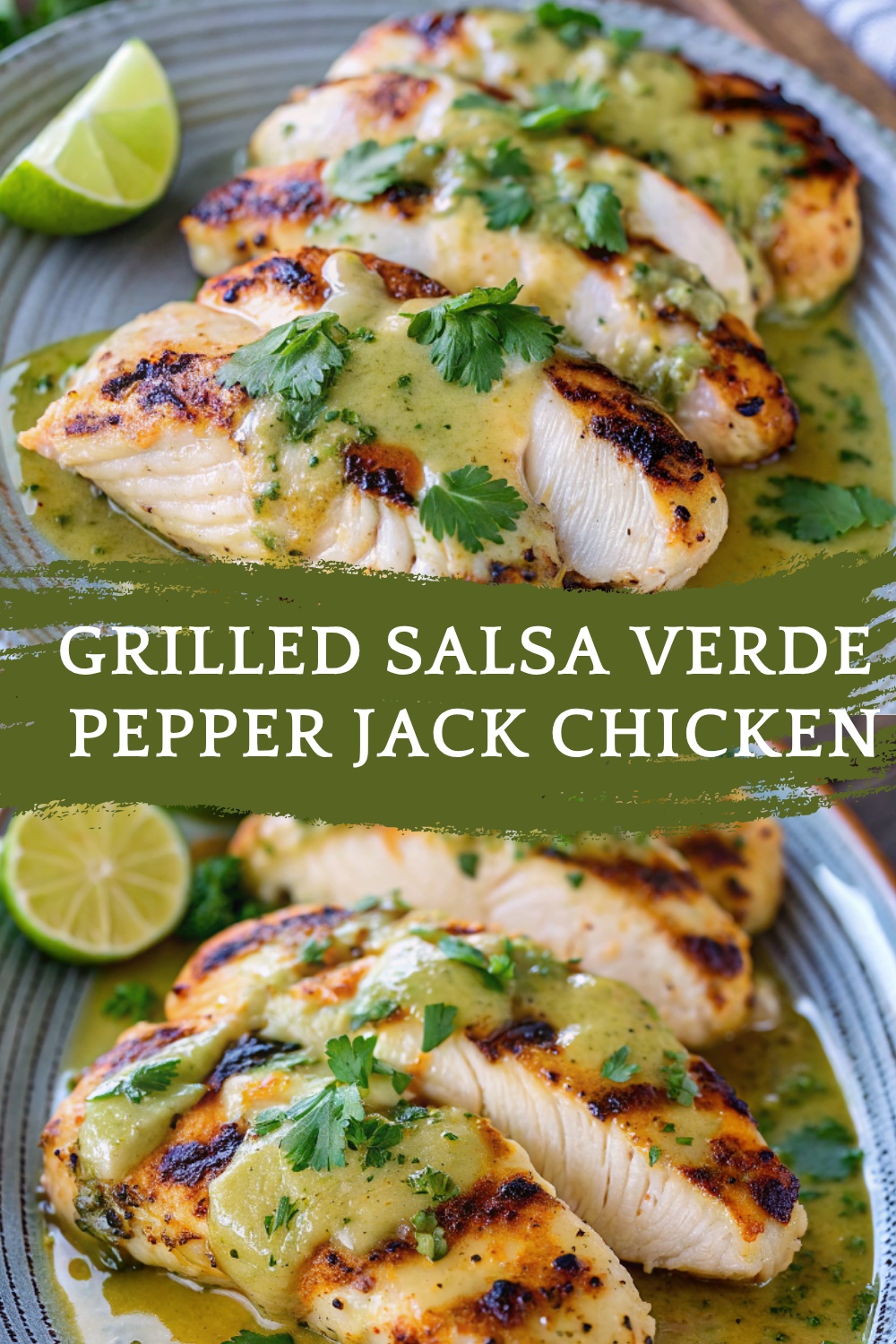 Grilled Salsa Verde Pepper Jack Chicken – Zesty, Juicy & Cheesy