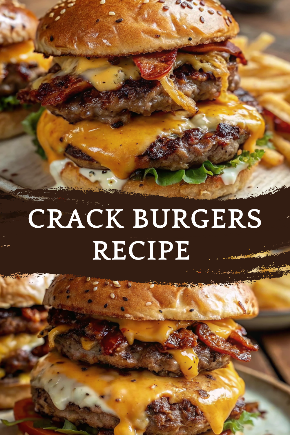 Crack Burgers Recipe – The Juiciest, Cheesiest Bacon-Ranch Smash Hit!
