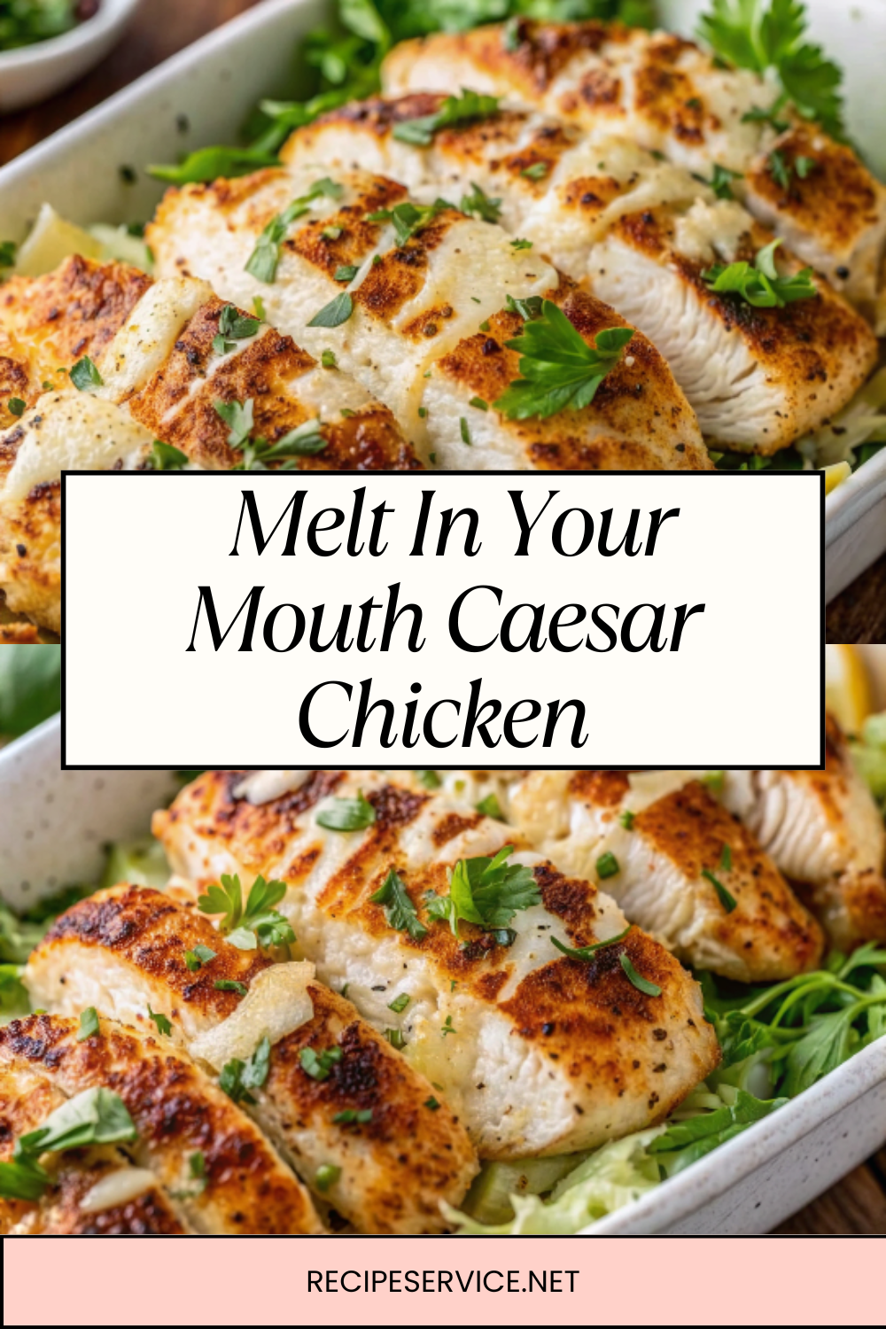 Melt In Your Mouth Caesar Chicken – Creamy, Tender & Irresistible