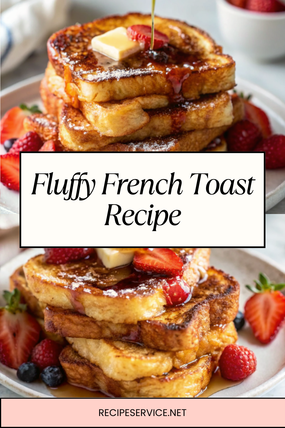 Fluffy French Toast Recipe – The Best Breakfast to Start Your Day!