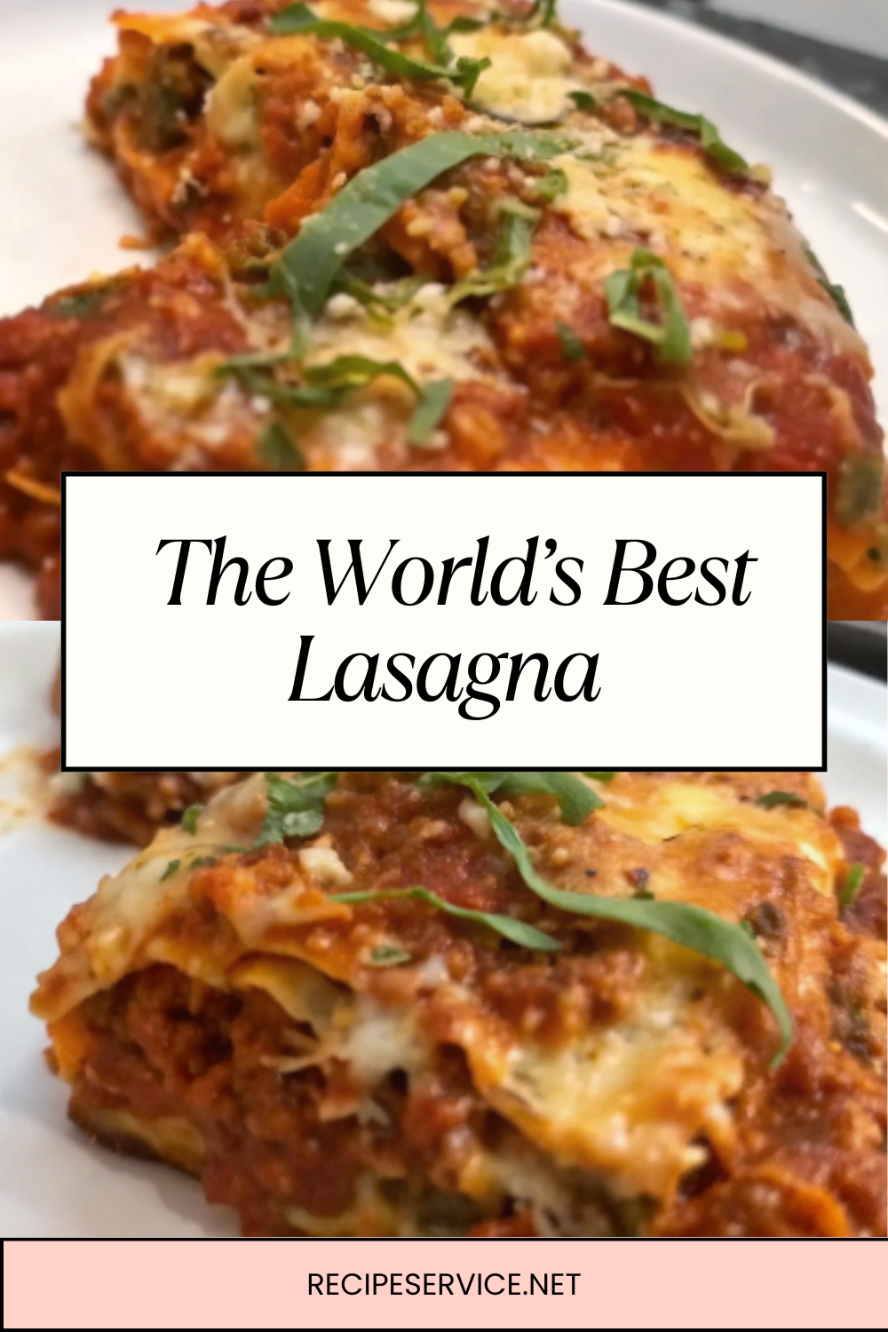 The World’s Best Lasagna – Rich, Hearty & Comforting
