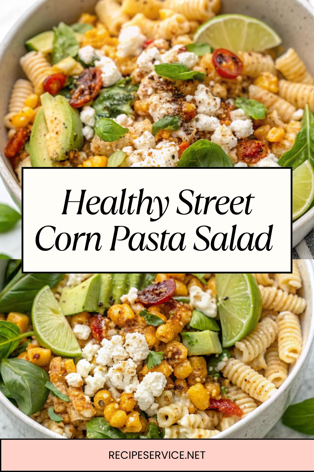 Healthy Street Corn Pasta Salad – Creamy, Tangy & Fresh Summer Vibes