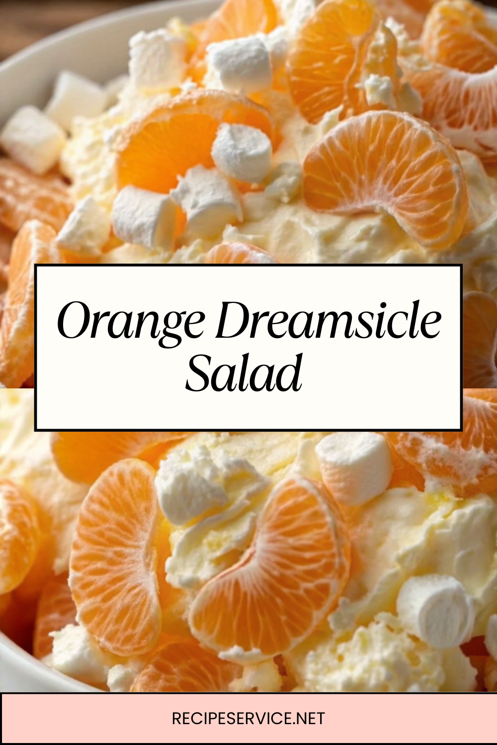 Orange Dreamsicle Salad | Creamy, Sweet & Refreshing