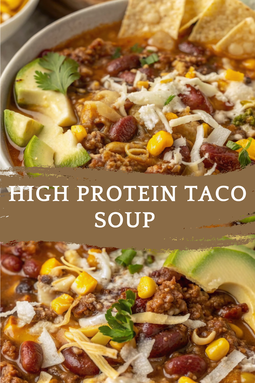 High Protein Taco Soup | Hearty & Flavorful