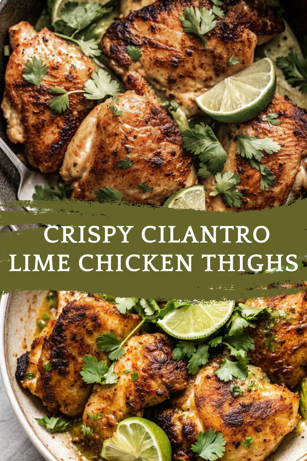 Crispy Cilantro Lime Chicken Thighs
