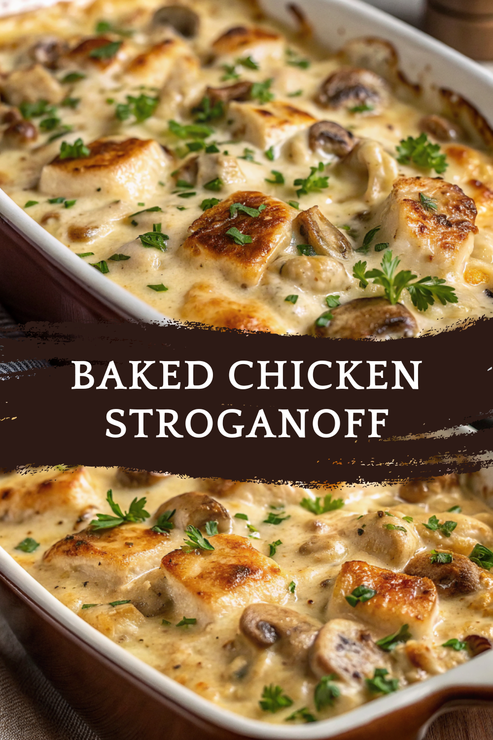 Baked Chicken Stroganoff – A Creamy & Comforting Dinner!