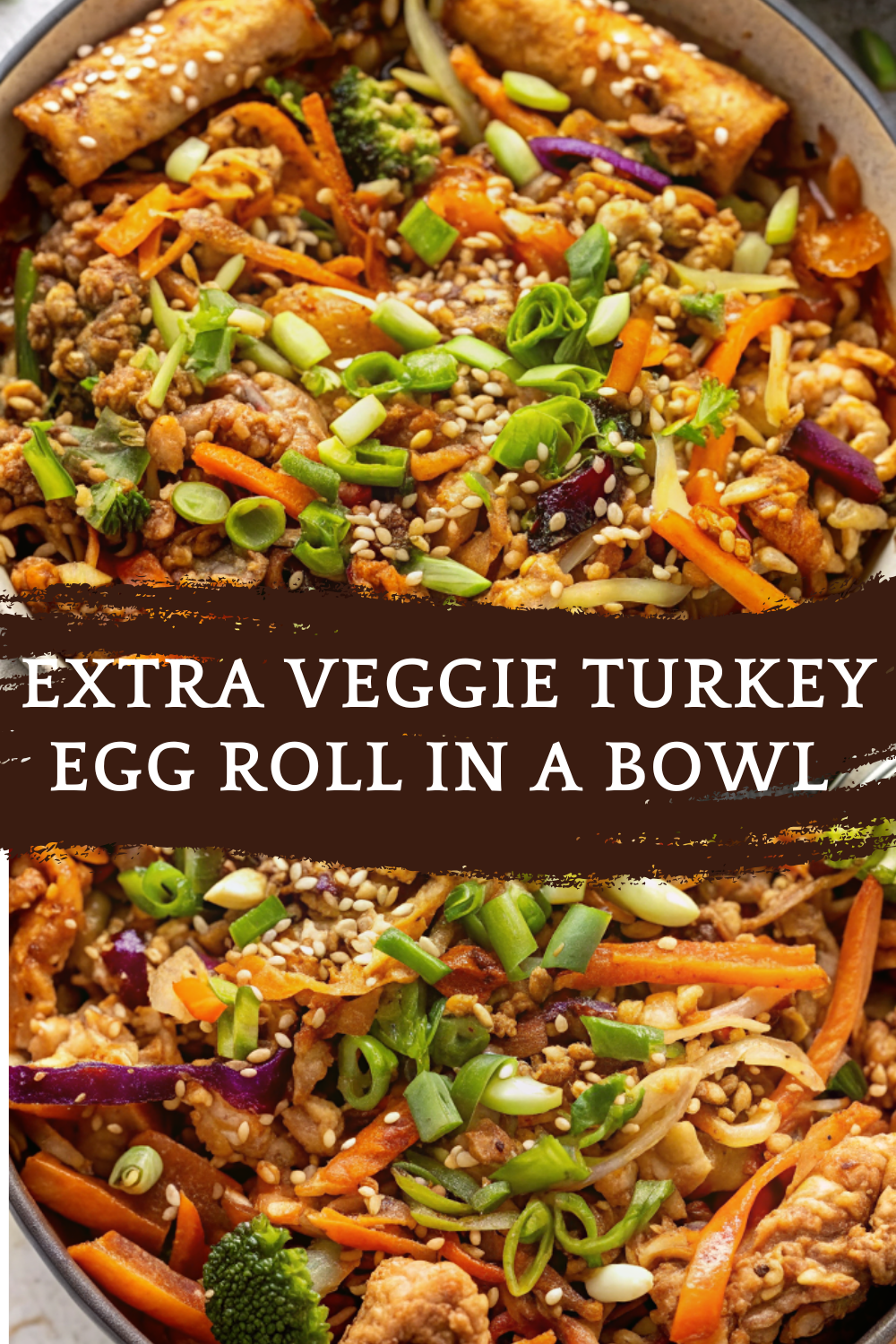 Extra Veggie Turkey Egg Roll In A Bowl – A Healthy 30-Minute Dinner