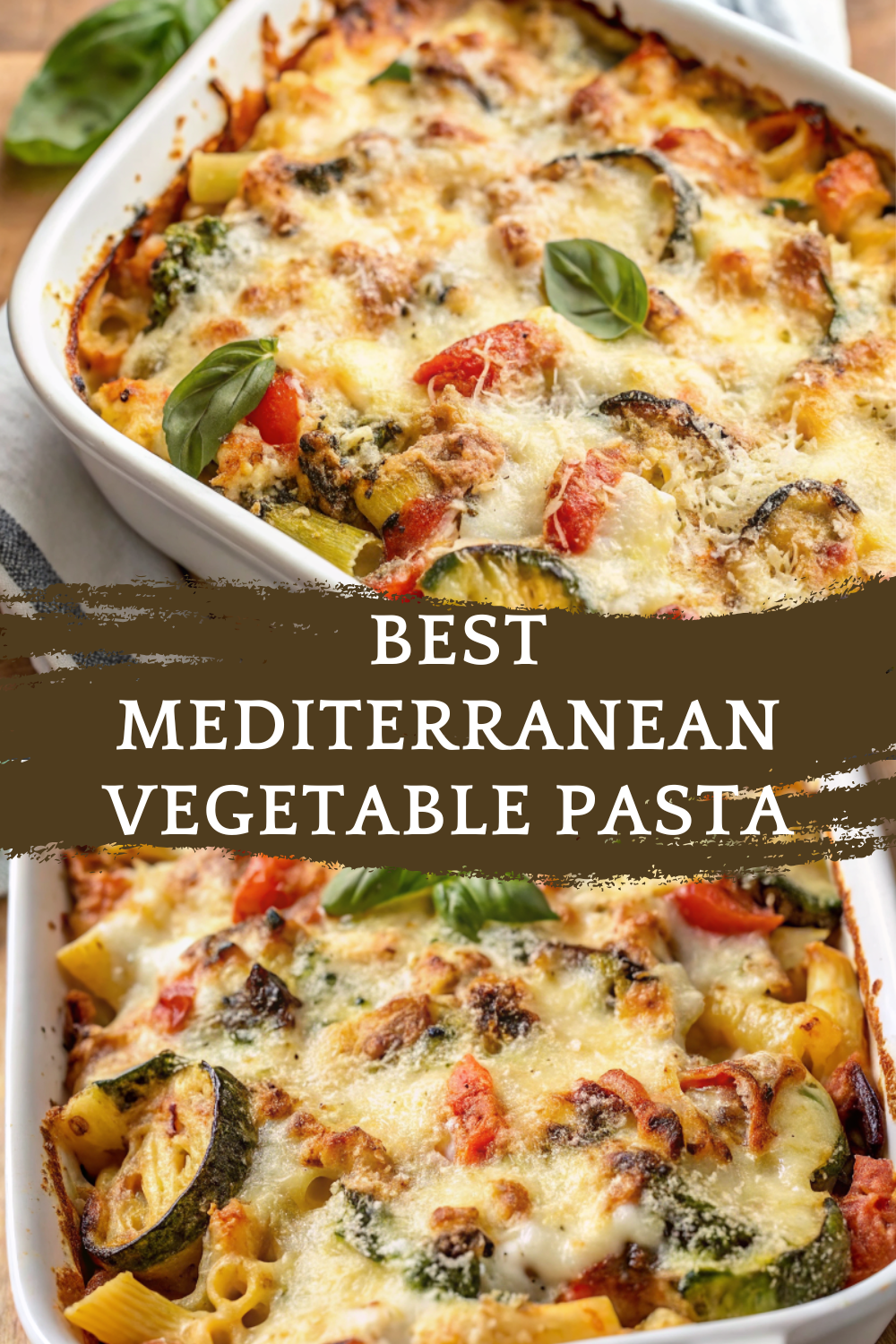 Best Mediterranean Vegetable Pasta Bake with Eggplant, Zucchini, Peppers, and Mozzarella – A Colorful & Comforting Family Dinner