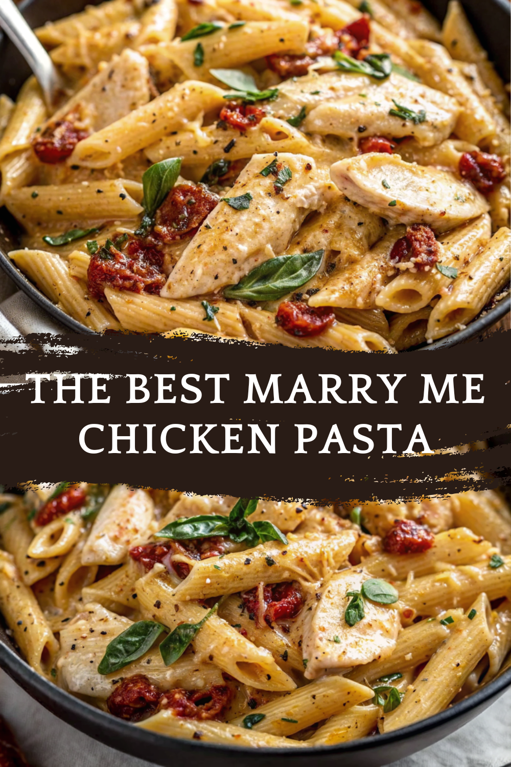 The Best Marry Me Chicken Pasta | Creamy, Dreamy & Irresistible