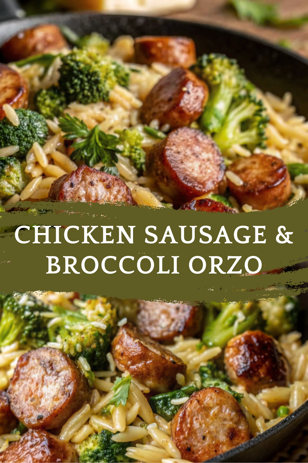Best Orzo Dinner Recipe | One-Pot Chicken Sausage & Broccoli Orzo