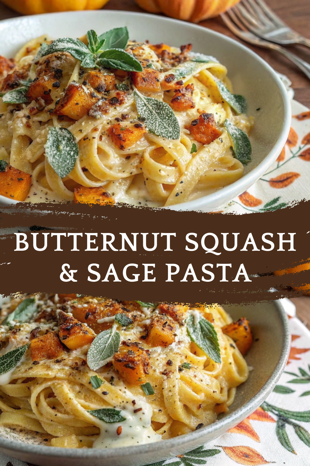 Butternut Squash & Sage Pasta – A Creamy, Cozy Dish for Autumn Nights
