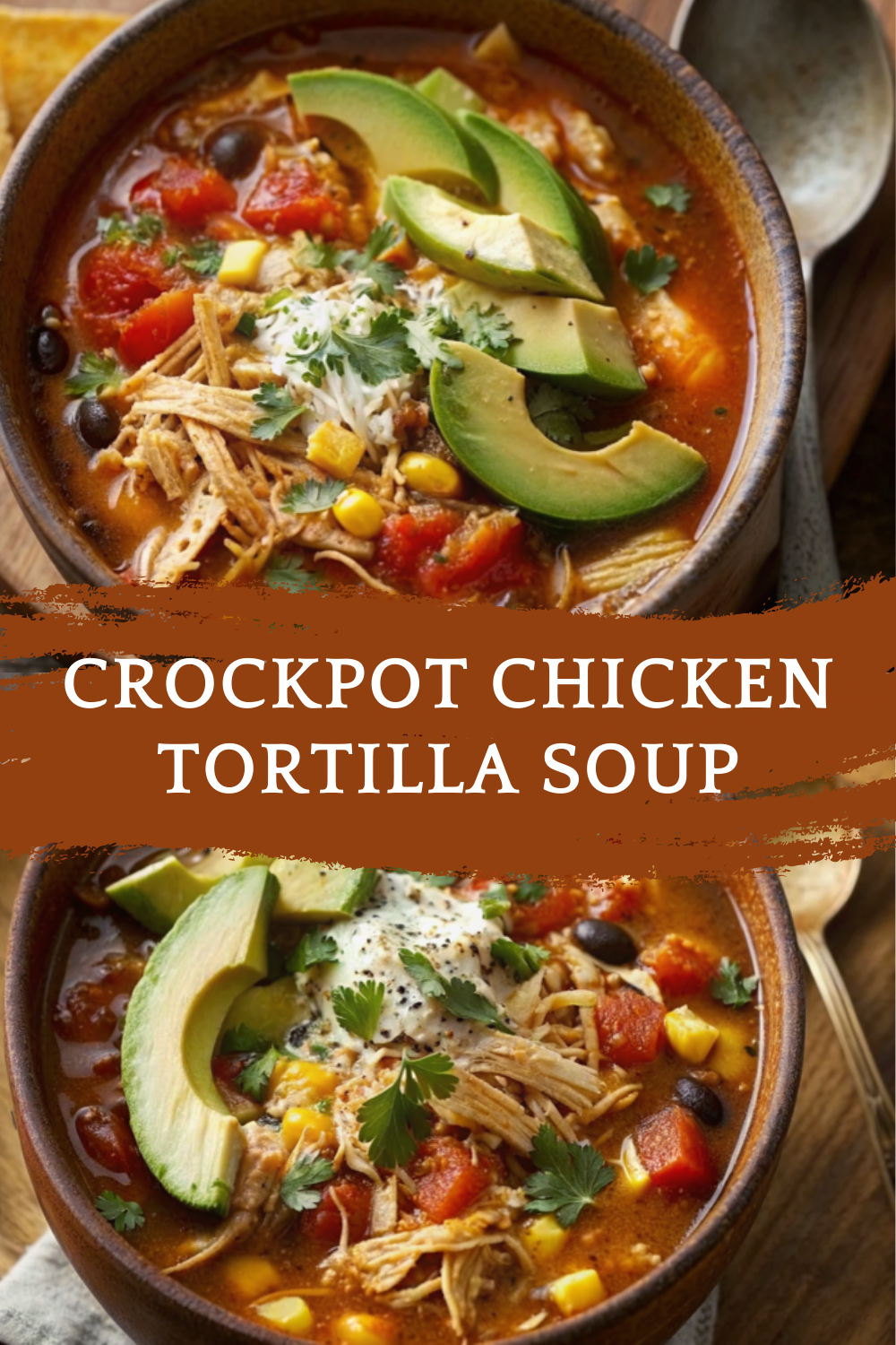 Crockpot Chicken Tortilla Soup: The Secret to Perfect Dinners