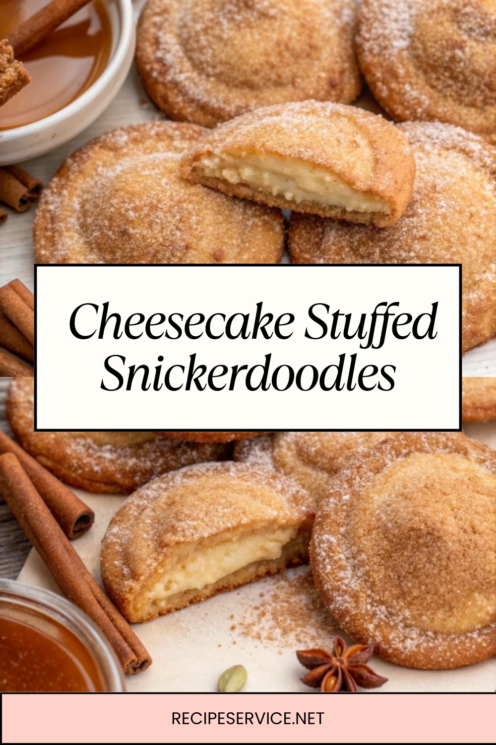 Cheesecake Stuffed Snickerdoodles | Soft, Spiced & Irresistible