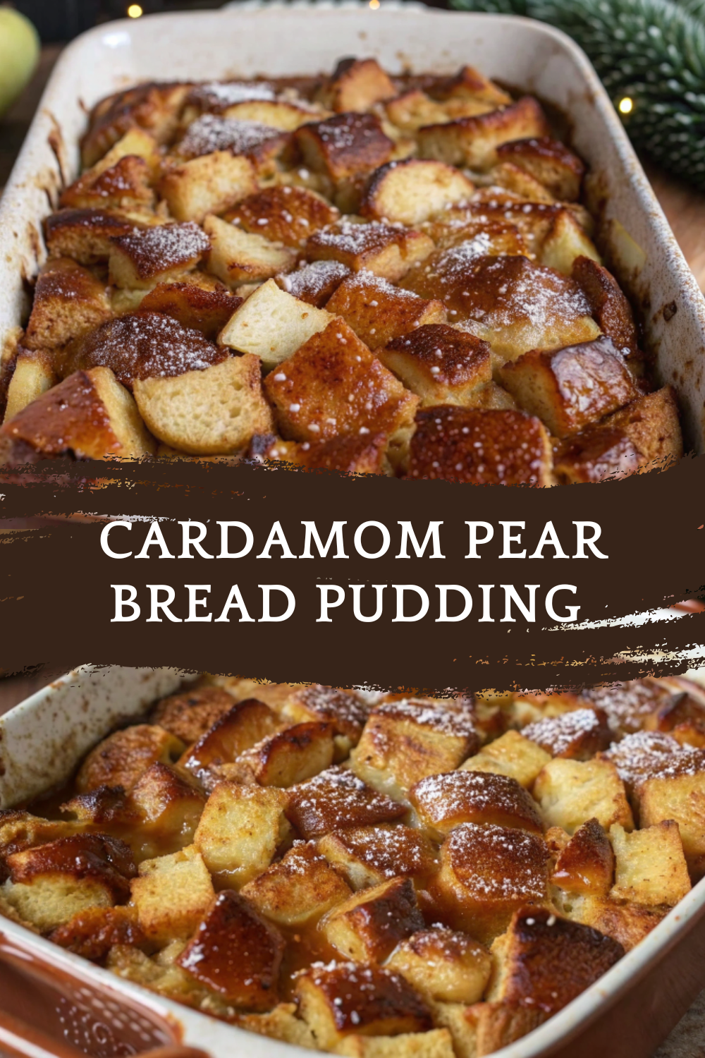 Cardamom Pear Bread Pudding – A Fragrant & Cozy Dessert
