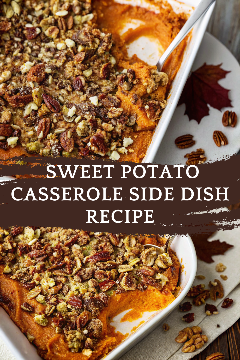 Best Sweet Potato Casserole Side Dish Recipe with Pecan Crumble Topping – Sweet, Nutty, and Comforting Perfection!