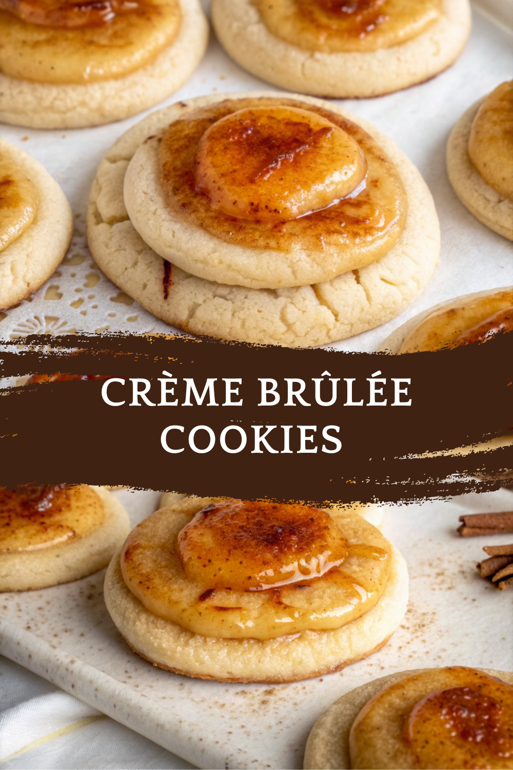 Crème Brûlée Cookies — Soft Sugar Cookies with Luscious Vanilla Custard & a Crackly Caramel Top