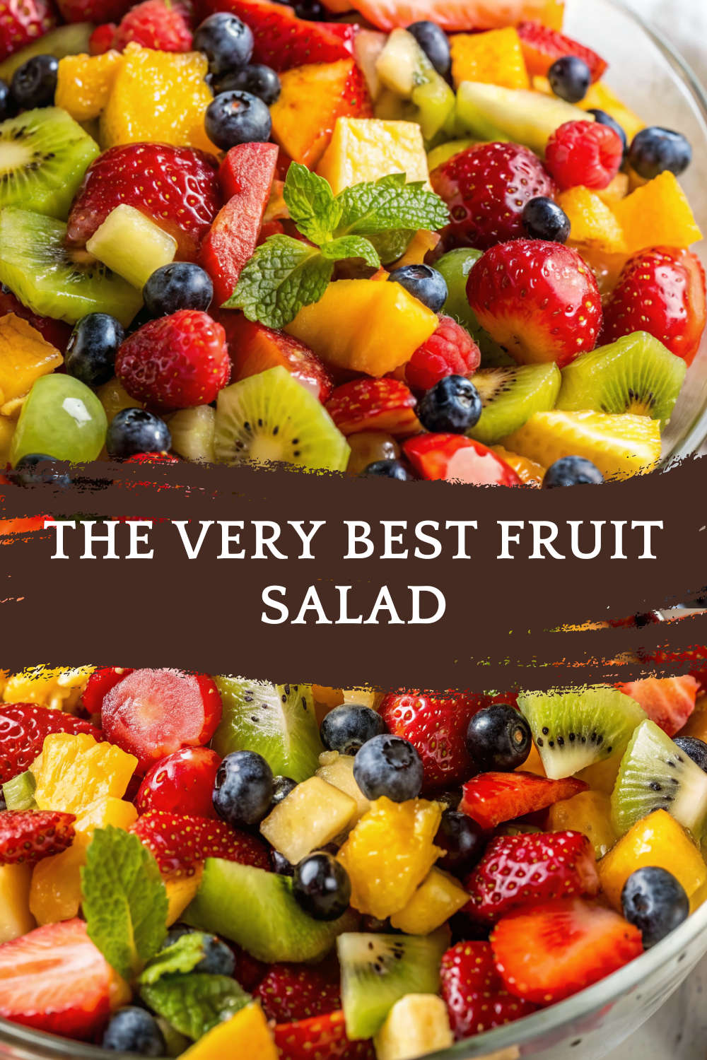 The Very Best Fruit Salad — Fresh, Juicy & Full of Color