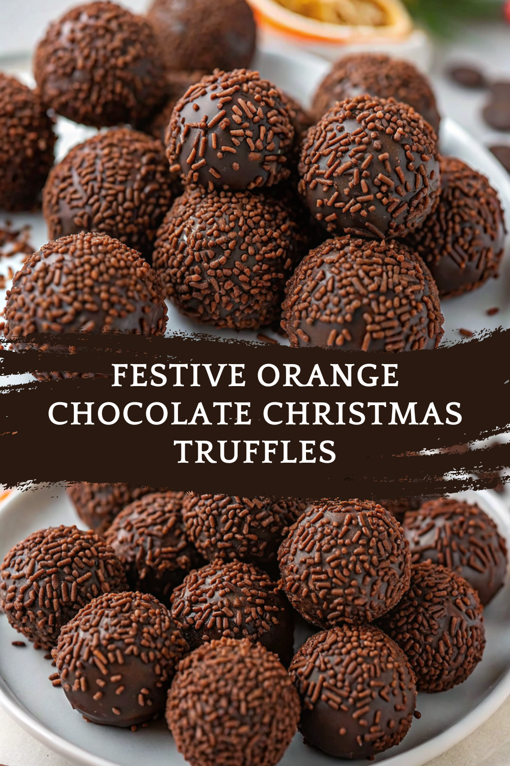 Festive Orange Chocolate Christmas Truffles – Rich, Silky & Fragrant