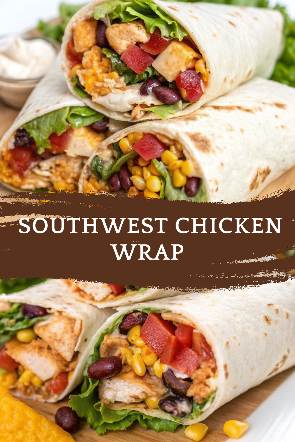 Southwest Chicken Wrap – A Bold, Creamy, Flavor-Packed Wrap Loaded with Tex-Mex Goodness and Fresh Crunch