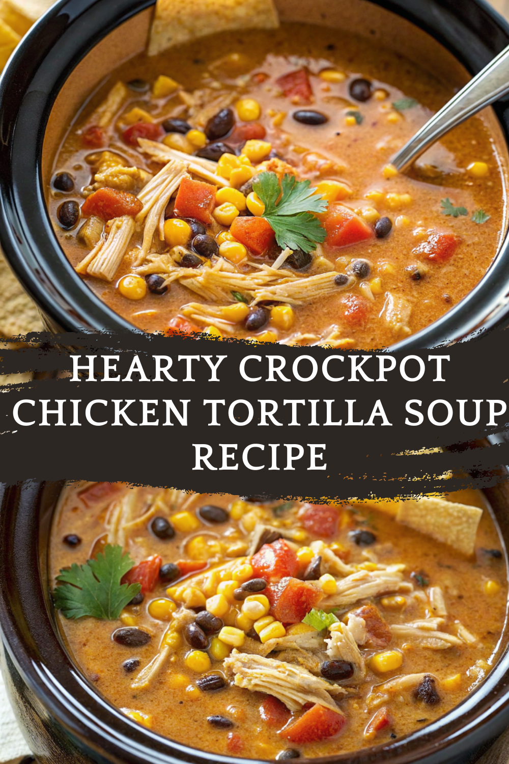 Hearty Crockpot Chicken Tortilla Soup Recipe – A Cozy, Flavor-Packed Slow-Cooker Favorite