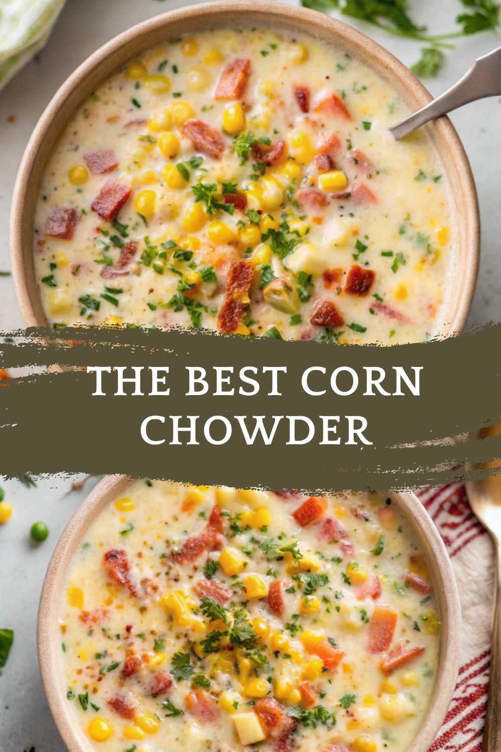 THE BEST CORN CHOWDER – Creamy, Cozy & Comforting