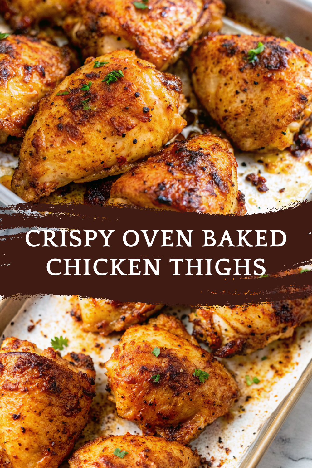 Crispy Oven Baked Chicken Thighs – Juicy Inside, Perfectly Golden Outside