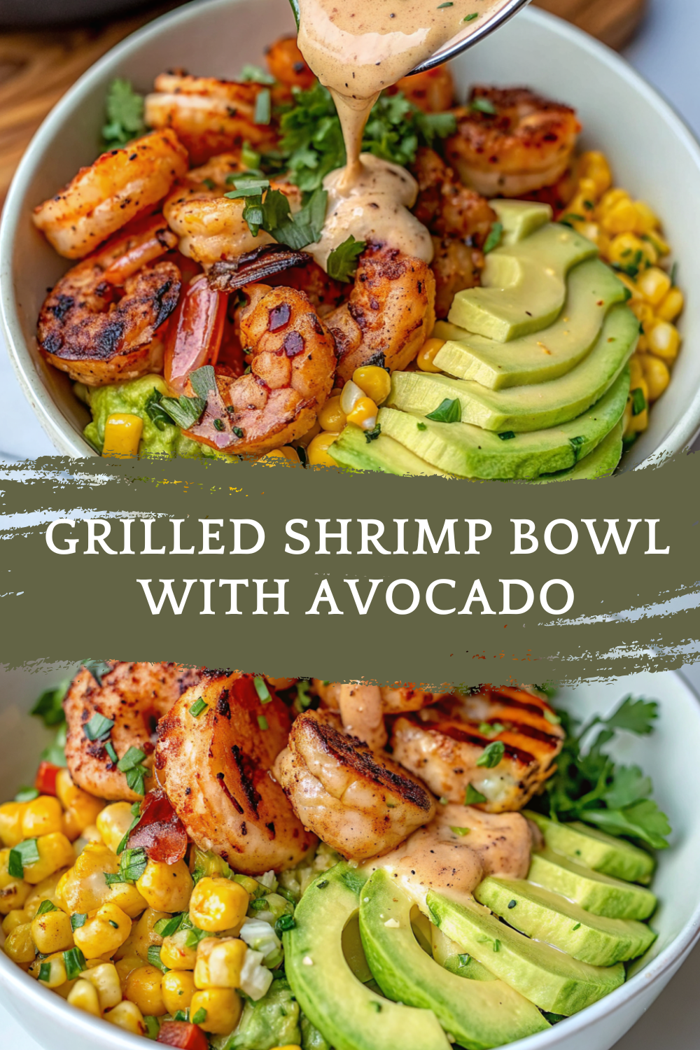 Grilled Shrimp Bowl with Avocado, Corn Salsa & Creamy Sauce – A Fresh, Flavor-Packed, Protein-Rich Bowl You’ll Crave