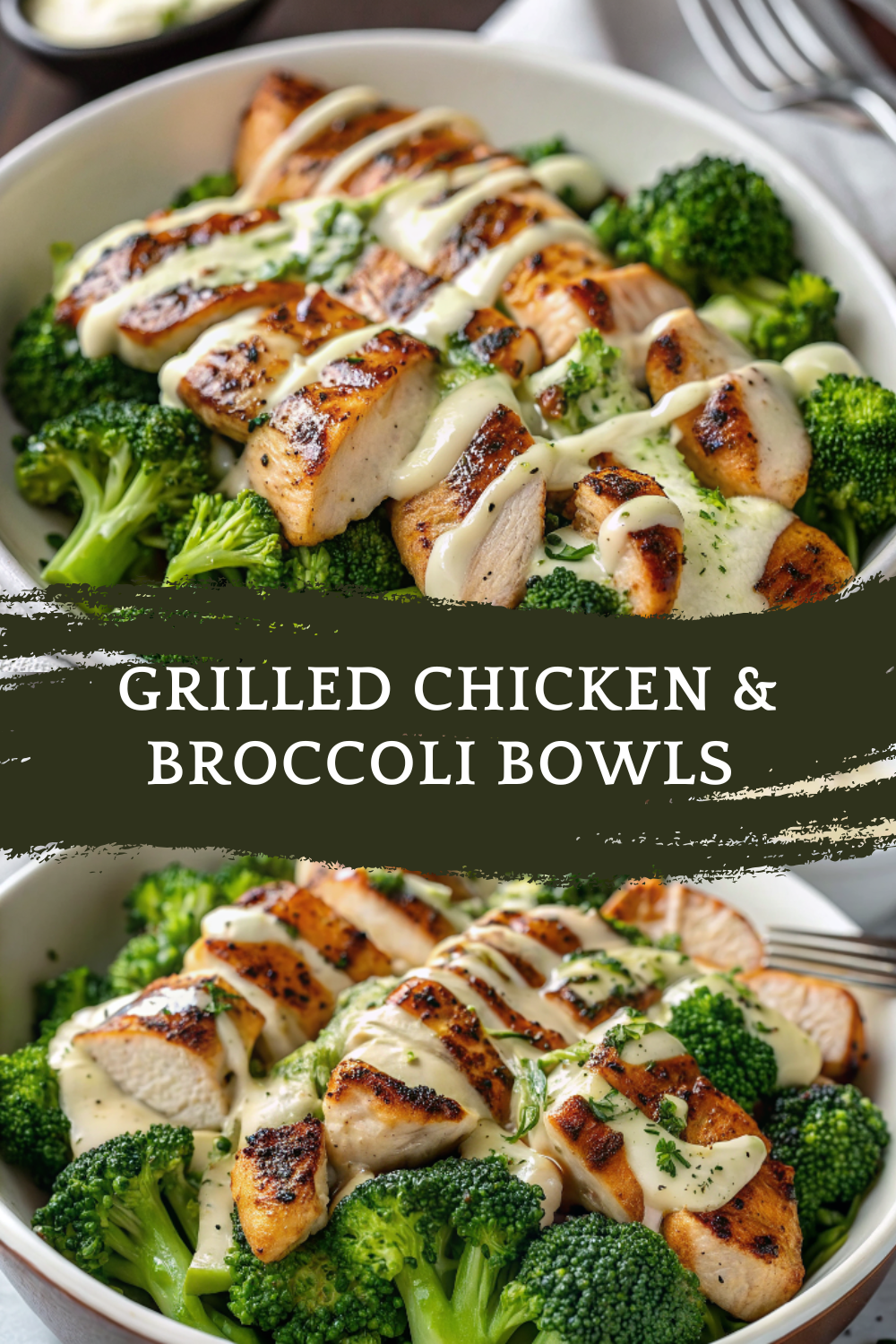 Grilled Chicken & Broccoli Bowls with Creamy Garlic Sauce – Healthy, Savory & Delicious