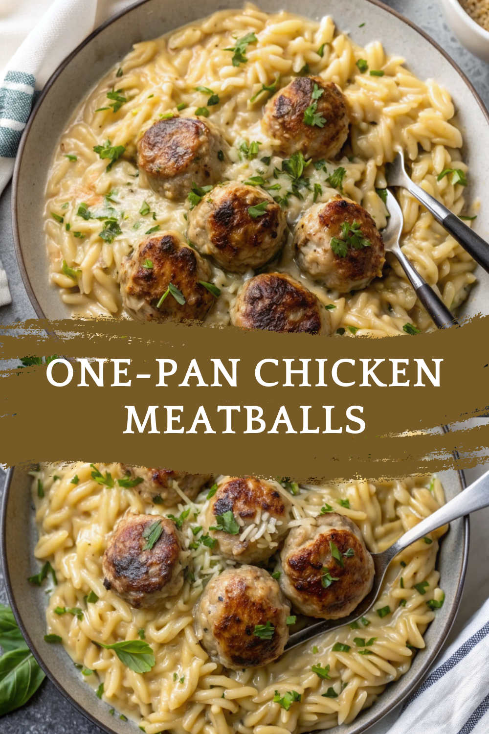 One-Pan Chicken Meatballs with Creamy Parmesan Orzo
