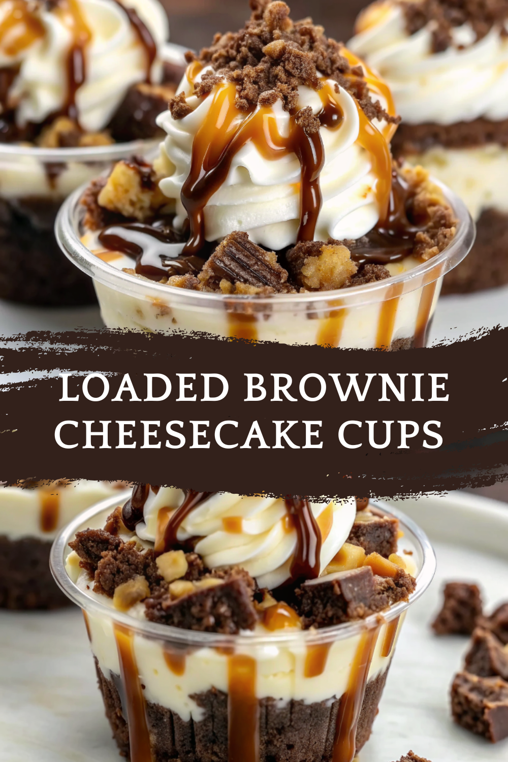 Loaded Brownie Cheesecake Cups – Rich, Fudgy and Ultra Indulgent