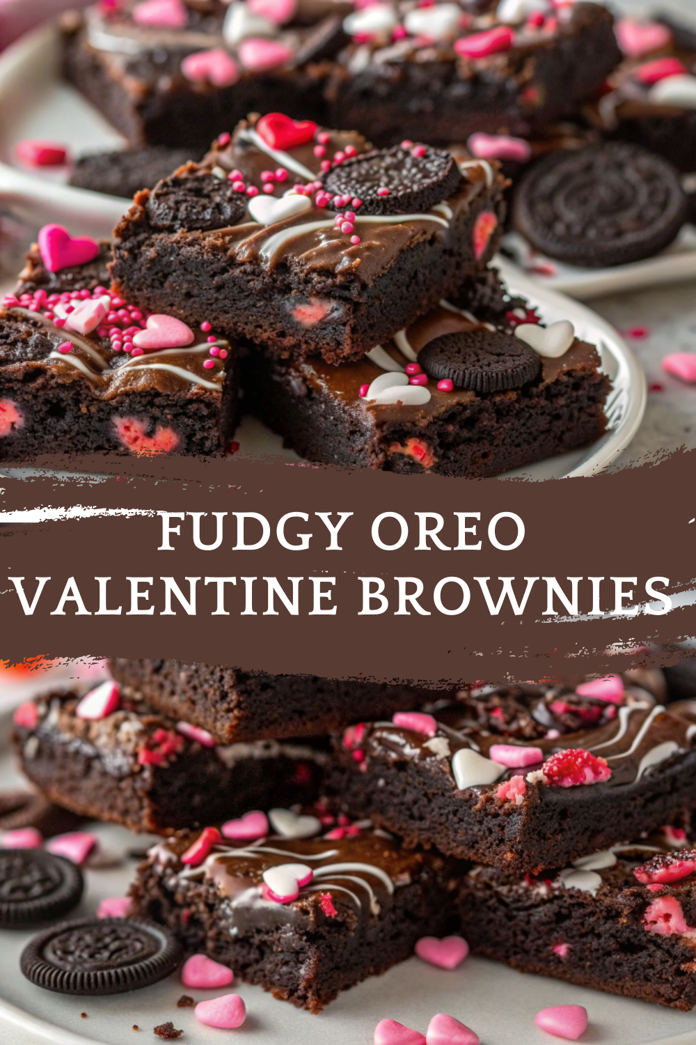 Fudgy Oreo Valentine Brownies – Rich, Chewy, and Perfectly Festive