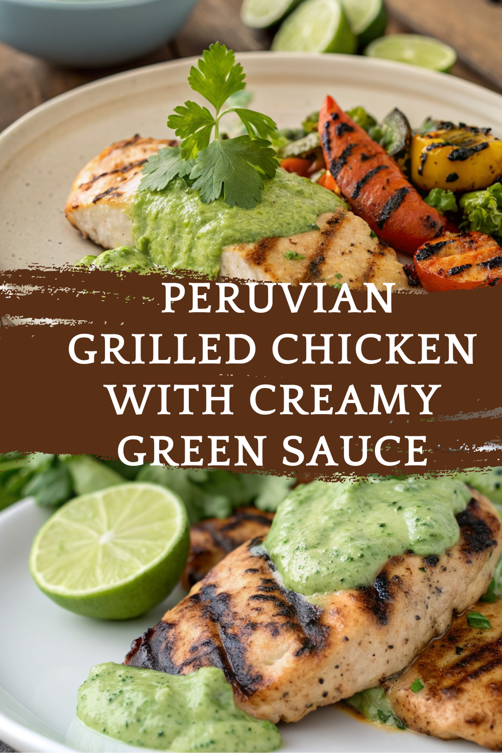 Flavorful Peruvian Grilled Chicken with Creamy Green Sauce