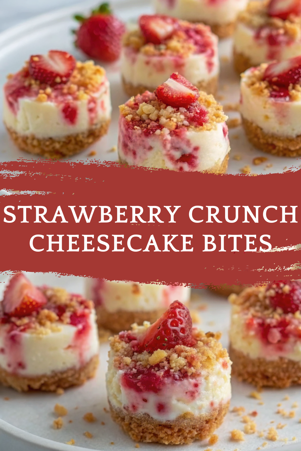 Strawberry Crunch Cheesecake Bites – Creamy Cheesecake with Crunchy Topping