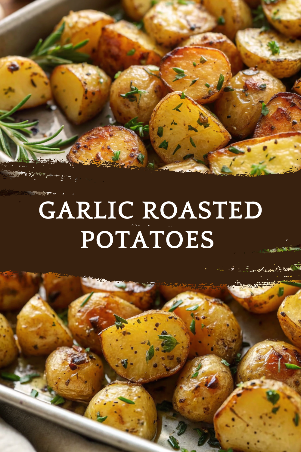 Garlic Roasted Potatoes – Crispy, Golden & Packed with Herb Flavor