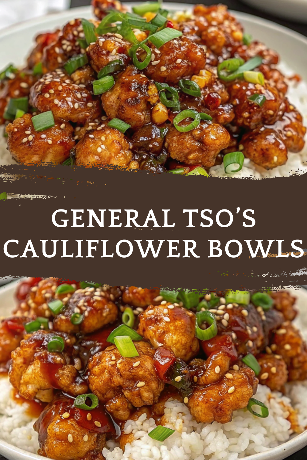 General Tso’s Cauliflower Bowls – Easy Healthy Weeknight Dinner Recipe